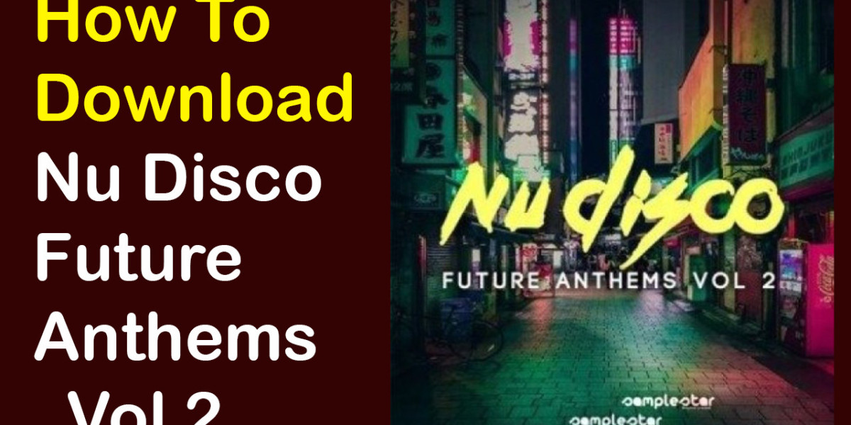 Sample pack Download Nu Disco Future Anthems Vol 2