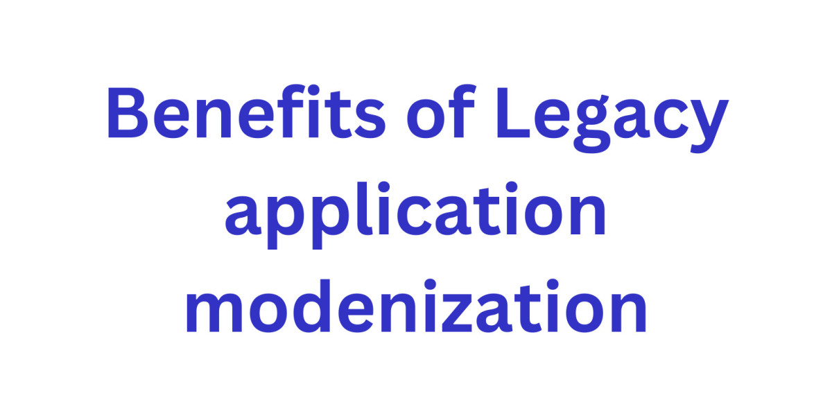 Benefits of Legacy application modenization