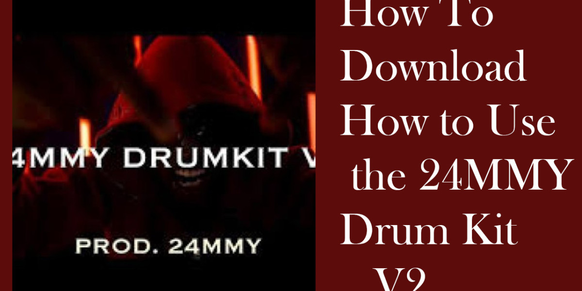 How to Use 24MMY Drum Kit V2: A Comprehensive Guide for Producers