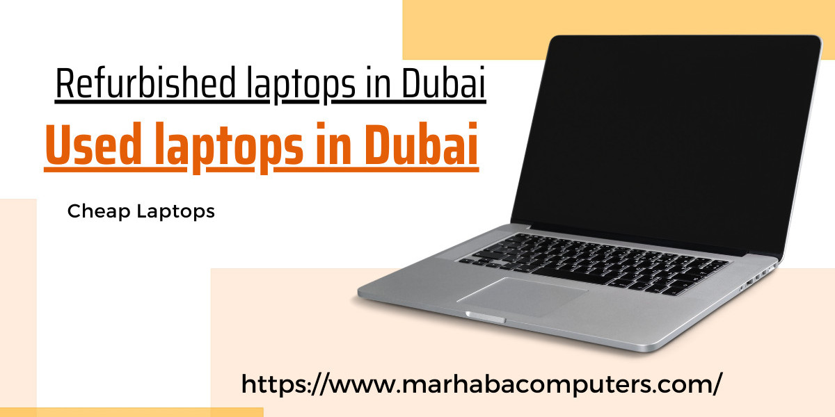 Refurbished Laptops in Dubai Tech Upgrades for Less