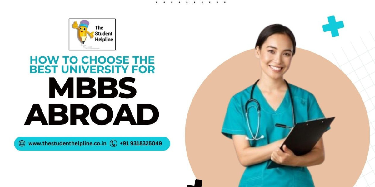 How to Choose the Best University for MBBS Abroad