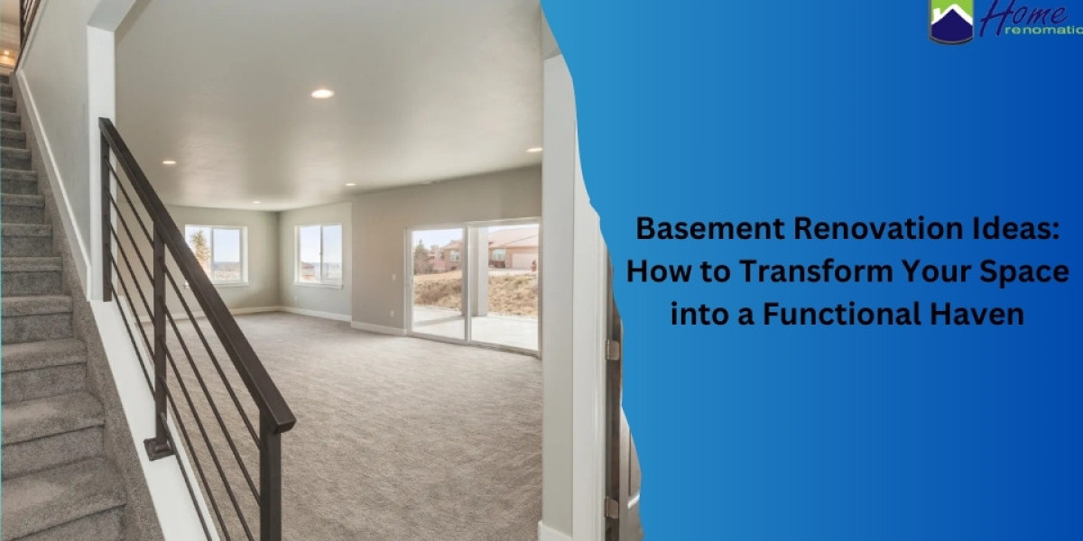 Basement Renovation Ideas: How to Transform Your Space into a Functional Haven